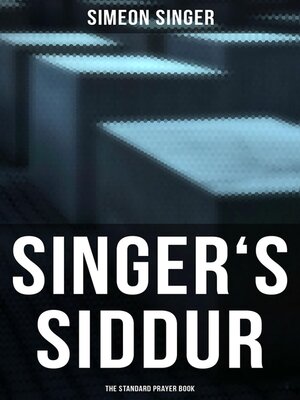 cover image of Singer's Siddur--The Standard Prayer Book